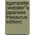 Sganarelle (Webster''s Japanese Thesaurus Edition)
