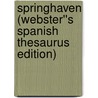 Springhaven (Webster''s Spanish Thesaurus Edition) door Inc. Icon Group International