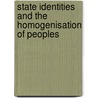 State Identities and the Homogenisation of Peoples door Heather Rae