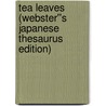 Tea Leaves (Webster''s Japanese Thesaurus Edition) by Inc. Icon Group International