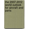The 2007-2012 World Outlook for Aircraft and Parts door Inc. Icon Group International