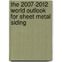 The 2007-2012 World Outlook for Sheet Metal Siding