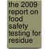 The 2009 Report on Food Safety Testing for Residue