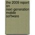 The 2009 Report on Next-Generation Mobile Software
