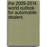 The 2009-2014 World Outlook for Automobile Dealers door Inc. Icon Group International