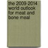 The 2009-2014 World Outlook for Meat and Bone Meal
