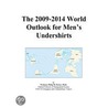 The 2009-2014 World Outlook for Men¿s Undershirts door Inc. Icon Group International