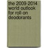 The 2009-2014 World Outlook for Roll-On Deodorants