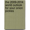 The 2009-2014 World Outlook for Sour Onion Pickles by Inc. Icon Group International