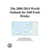 The 2009-2014 World Outlook for Still Fruit Drinks