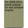 The 2009-2014 World Outlook for Wet Ambient Snacks door Inc. Icon Group International