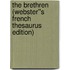The Brethren (Webster''s French Thesaurus Edition)