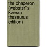 The Chaperon (Webster''s Korean Thesaurus Edition) door Inc. Icon Group International