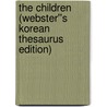 The Children (Webster''s Korean Thesaurus Edition) door Inc. Icon Group International