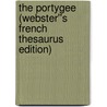 The Portygee (Webster''s French Thesaurus Edition) by Inc. Icon Group International