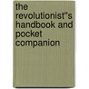The Revolutionist''s Handbook and Pocket Companion door Bernard Shaw George