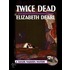 Twice Dead, Book 2,  Taylor Madison Mystery Series