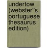 Undertow (Webster''s Portuguese Thesaurus Edition) by Inc. Icon Group International