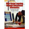 Web-Based Learning through Educational Informatics by Nigel Ford