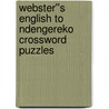 Webster''s English to Ndengereko Crossword Puzzles door Inc. Icon Group International