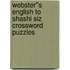Webster''s English to Shashi Siz Crossword Puzzles