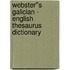 Webster''s Galician - English Thesaurus Dictionary