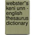 Webster''s Keni Unn - English Thesaurus Dictionary