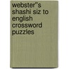 Webster''s Shashi Siz to English Crossword Puzzles door Inc. Icon Group International