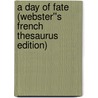A Day of Fate (Webster''s French Thesaurus Edition) door Inc. Icon Group International