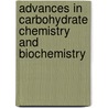Advances in Carbohydrate Chemistry and Biochemistry by Horton