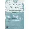 American Nursing A Biographical Dictionary Volume 3 door Vern L. Bullough