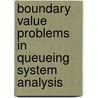 Boundary Value Problems in Queueing System Analysis by O.J. Boxma