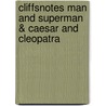 CliffsNotes Man and Superman & Caesar and Cleopatra door Ph.D. James K. Lowers