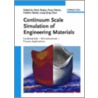 Continuum Scale Simulation of Engineering Materials by Unknown