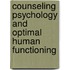 Counseling Psychology and Optimal Human Functioning