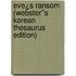 Eve¿s Ransom (Webster''s Korean Thesaurus Edition)