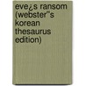 Eve¿s Ransom (Webster''s Korean Thesaurus Edition) by Inc. Icon Group International