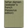 Father Damien (Webster''s French Thesaurus Edition) by Inc. Icon Group International