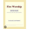 Fire Worship (Webster''s Spanish Thesaurus Edition) by Inc. Icon Group International