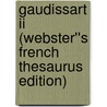 Gaudissart Ii (webster''s French Thesaurus Edition) door Inc. Icon Group International
