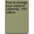 How to Change Your Name in California, 11th Edition