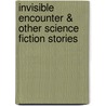 Invisible Encounter & Other Science Fiction Stories by J.D. Crayne