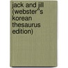 Jack and Jill (Webster''s Korean Thesaurus Edition) door Inc. Icon Group International