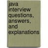 Java Interview Questions, Answers, and Explanations door Terry Sanchez