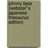 Johnny Bear (Webster''s Japanese Thesaurus Edition) by Inc. Icon Group International