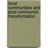 Local Communities and Post-Communist Transformation door Dipak Mazumdar