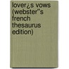 Lover¿s Vows (Webster''s French Thesaurus Edition) door Inc. Icon Group International