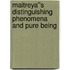 Maitreya''s Distinguishing Phenomena and Pure Being
