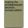 Making The Antidepressant Decision, Revised Edition door Eliot F. Kaplan