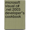 Microsoft Visual C# .net 2003 Developer''s Cookbook door Simon Robinson